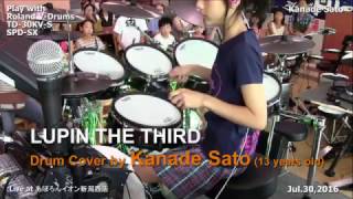 quotLUPIN THE THIRDquot Drum Cover by Kanade Sato [upl. by Alysia573]