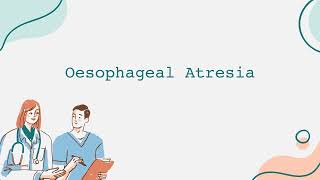 Oesophageal Atresia [upl. by Trimble89]