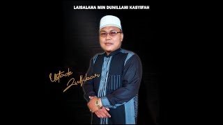 Laisalaha Min Dunillahi Kasyifah  Ustadz Zulfikar [upl. by Natek194]