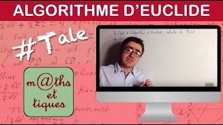 Appliquer lalgorithme dEuclide Version collège  Tale Maths expertes [upl. by Zinck]