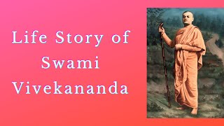 Life Story of Swami Vivekananda  Complete Biography [upl. by Chaffee]