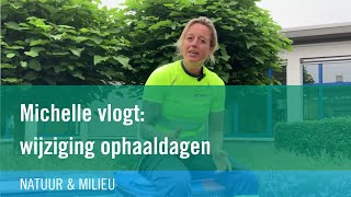 Michelle vlogt wijziging ophaaldagen [upl. by Ravahs518]