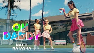 Natti Natasha  Oh Daddy Official Video [upl. by Annahahs]