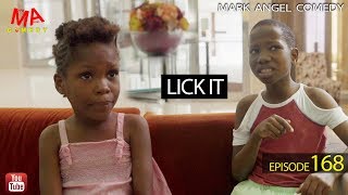 LICK IT Mark Angel Comedy Episode 168 [upl. by Cirded]