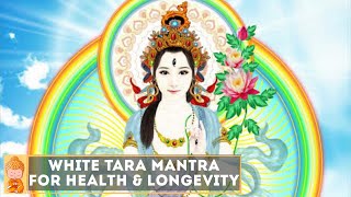 White Tara Mantra  Powerful Devi Mantra  Mantra for Health Longevity and Compassion  白度母（达拉菩萨）咒 [upl. by Moser]