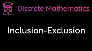 INCLUSIONEXCLUSION PRINCIPLE  DISCRETE MATHEMATICS [upl. by Anelys]