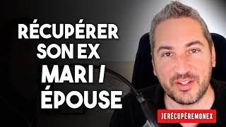 RÉCUPÉRER SON EX MARIÉPOUSE [upl. by Arianne]