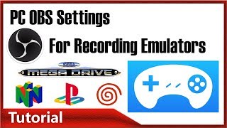 PC OBS setup and tutorial for recording Emulators and screen capture [upl. by Eelesor]