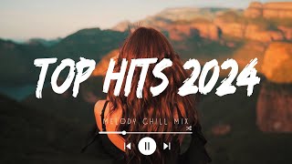 Top hits 2024 playlist  Trending music 2024  Best songs 2024 to add your playlist Playlist Hits [upl. by Latton573]