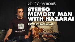 ElectroHarmonix Stereo Memory Man with Hazarai Digital Delay  Looper Pedal Demo by Dan Miller [upl. by Lyrahs]