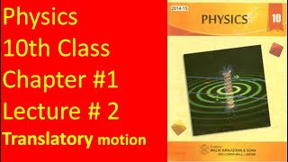 Physics 10th class chapter  1 Lecture  2 Translatory motion [upl. by Flyn]