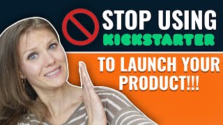 3 Reasons Why You Should STOP Using Kickstarter To Launch in 2024 [upl. by Ahsocin]