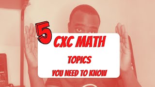 5 CXC Math Topics You NEED to Know [upl. by Zeena]