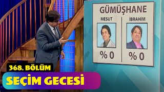 Seçim Gecesi  368 Bölüm Güldür Güldür Show [upl. by Drwde779]