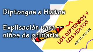 ¿Qué son los hiatos y ¿Qué son los Diptongos Ejemplos de Diptongos e Hiatos y ejercicios resueltos [upl. by Karli]