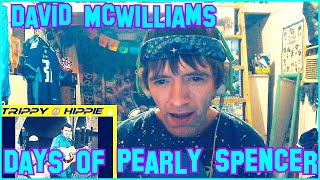 Days Of Pearly Spencer David MCWilliams REACTION [upl. by Silvestro510]