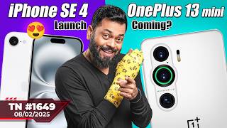 iPhone SE 4 Launch😍OnePlus 13 mini Comingvivo X200 Ultra 🤯realme P3 Provivo V50 LaunchTTN1649 [upl. by Idihsar]