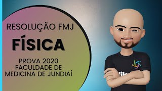 FMJ  2020  RESOLUÇÃO COMPLETA DE FÍSICA [upl. by Emylee]