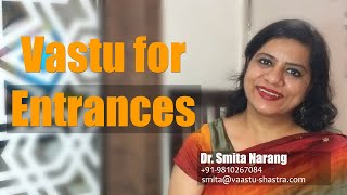 Vastu Tips for Entrances  Main Door Vastu Shastra NEW  Dr Smita Narang [upl. by Duthie]