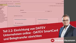 Teil 22 Einrichtung von DATEV Unternehmen online  DATEV SmartCard und Belegtransfer einrichten [upl. by Yrelav179]