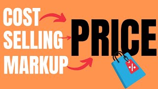 Cost Price Selling Price and Markup Price  Financial Accounting [upl. by Yadnus]