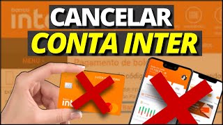 Como Cancelar Conta Banco Inter Passo a Passo Detalhado de Como Encerrar conta Banco Inter [upl. by Letnom]