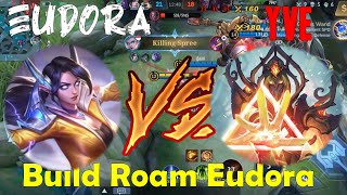 Build Eudora Roam 2022 Eudora vs YVE  Mobile Legends Bang Bang [upl. by Minna281]