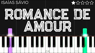 Isaís Sávio  Romance de Amor  EASY Piano Tutorial [upl. by Auqinaj402]