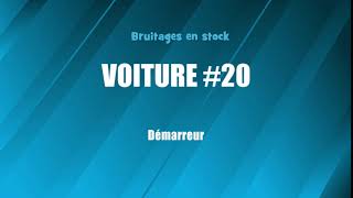 VOITURE 20 Démarreur bruitage gratuit [upl. by Alston]