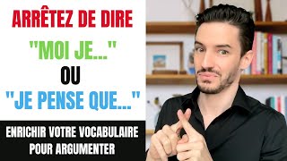 7 MOTS SOUTENUS POUR EXPRIMER SON OPINION ET ENRICHIR SON VOCABULAIRE [upl. by Pellet]