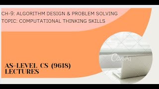 CS 9618Ch9 Computational Thinking Skills [upl. by Lleinnad]