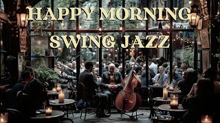 Happy Morning Swing Jazz ☀️ Vintage Music From The 1930s And 40s 🎶 JazzSwing JazzJazz Club [upl. by Harri]