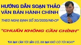 HƯỚNG DẪN SOẠN THẢO VĂN BẢN THEO NGHỊ ĐỊNH SỐ 302020NĐCP [upl. by Aihsirt]