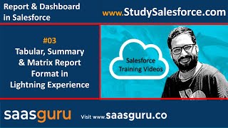 03 Tabular Summary amp Matrix Report in Salesforce Lightning Experience  Salesforce Training Videos [upl. by Anomar]