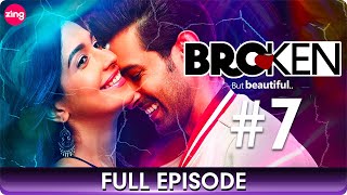 Broken But Beautiful  Season 2  Romantic Thriller  Ep 7  Vikrant Massey Anuja Joshi  Zing [upl. by Onimixam81]