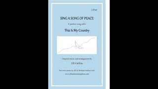 Sing Song of Peace a partner song with This is My Country [upl. by Rothmuller489]