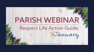 Parish Webinar Annual Day of Prayer for Life Jan 2025 [upl. by Allicirp978]