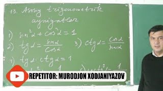 13 Asosiy trigonometrik ayniyatlar Algebra 9 sinf [upl. by Mac]