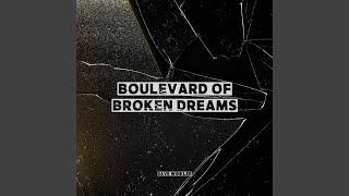 Boulevard Of Broken Dreams [upl. by Aninaig]