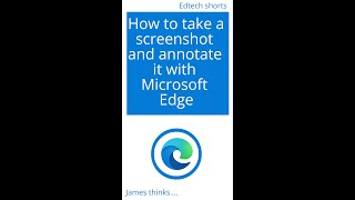 How to take a screen shot and annotate it with Microsoft Edge [upl. by Anwahsak]