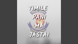 Timile Pani Ma Jastai [upl. by Lincoln]