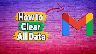 How to Clear All Data in Gmail [upl. by Siletotsira]