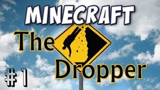 Minecraft  The Dropper Part 1  Strap Yourself In [upl. by Poyssick]