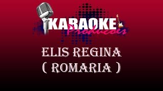 ELIS REGINA  ROMARIA  KARAOKE [upl. by Norreht]