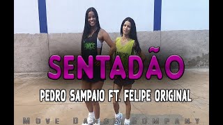 Sentadão  Pedro Sampaio ft Felipe Original Coreografia [upl. by Akienom]