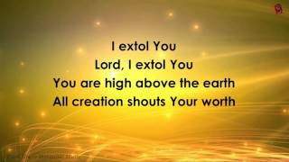 I Extol You lyrics Hosanna Music [upl. by Auguste]