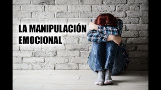 La manipulación emocional [upl. by Ahsaelat]