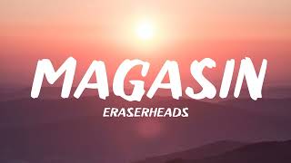 Eraserheads  Magasin Lyrics [upl. by Bili]