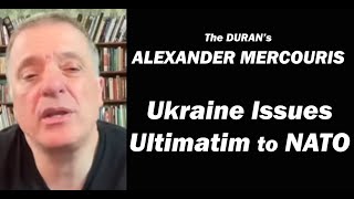 The Durans Alexander Mercouris Ukraine Issues Ultimatum to NATO [upl. by Ellard660]