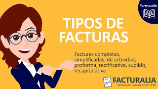 📃🎁 TIPOS DE FACTURAS factura actividad rectificativa suplido proforma simplificada  FACTURALIA [upl. by Nalyad]